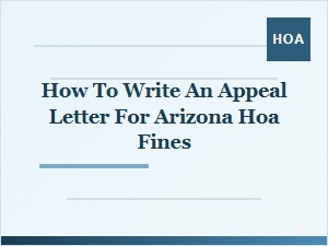 How to Write an Appeal Letter for Arizona Hoa Fines