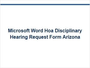 Arizona Hoa Disciplinary Hearing Request Form