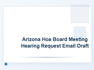 Arizona Hoa Board Meeting Hearing Request Email Draft
