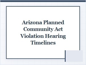 Arizona Planned Community Act Hearing Timelines